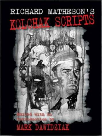 Richard Matheson’s Kolchak Scripts